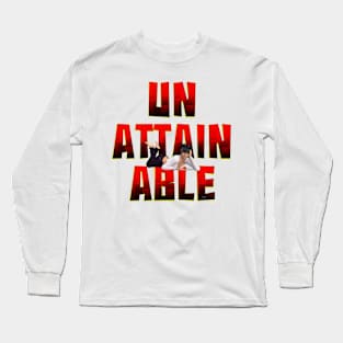 Unattainable Long Sleeve T-Shirt